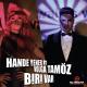 Hande Yener feat. Volga Tamöz - Biri Var