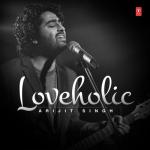 album image Love Me Thoda Aur - DownloadMing.SE Loveholic Arijit Singh