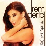 album image Irem Derici - Degmezsin Aglamaya Değmezsin Ağlamaya - Single