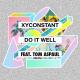 XYconstant feat. Tom Aspaul - Do It Well (feat. Tom Aspaul)