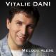 Vitalie Dani - Dulcea Mea Scumpa Mea