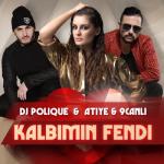 album image Kalbimin Fendi (Remix) Kalbimin Fendi (feat. Atiye & 9Canlı) - Single