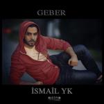 album image Geber Hain (Yeni Klip) #Geber #IsmailYK Geber - Single