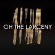 Oh The Larceny - Money