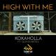 Kokaholla feat. Quinn Bates - High With Me