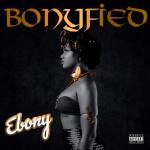 album image Ebony - Date Your Father (Prod. Danny Beatz) Bonyfied