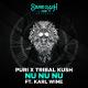 Tribal Kush, Puri feat. Karl Wine - Nu Nu Nu
