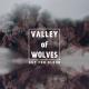 Valley of Wolves - Out For Blood