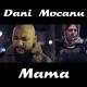 Dani Mocanu © Oficial - Dani Mocanu - Mama          https://vk.com/id.k9___bmw
