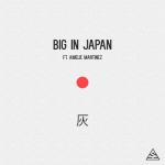 album image Big in Japan (feat. Amelie Martinez) Big in Japan (feat. Amelie Martinez) - Single