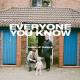 Everyone You Know - Burning Down