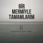 album image Bir Mermiyle Tamamlarım Bir Mermiyle Tamamlarım (feat. Mert Umul) - Single