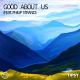 Smile feat. Philip Strand - Good About Us (feat. Philip Strand)