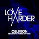 Love Harder feat. Amber Van Day - Oblivion