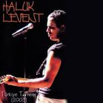 album image Haluk Levent - Icimde Olen Biri Var Türkiye Turnesi 2003