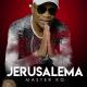 Master KG feat. Nomcebo Zikode - Jerusalema (feat. Nomcebo Zikode)