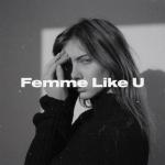 album image Femme Like U Femme Like U (feat. Emma Peters) - Single