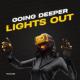 Going Deeper - Lights Out