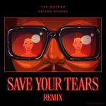 album image Save Your Tears Save Your Tears (Remix) - Single