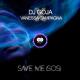 Dj Goja x Vanessa Campagna - Save Me (SOS)
