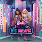 album image Playground of Our Dreams Barbie Big City Big Dreams (Original Motion Picture Soundtrack) - EP