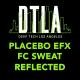 Placebo eFx, FC Sweat - Reflected