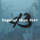 Loveless - happier than ever