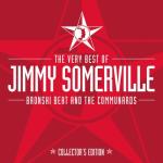 album image To Love Somebody The Very Best of Jimmy Somerville, Bronski Beat & the Communards (Collector's Edition)