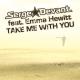 Serge Devant feat. Emma Hewitt - Take Me With You [feat. Emma Hewitt]