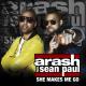 Arash feat. Sean Paul - She Makes Me Go (feat. Sean Paul) [Radio Edit]