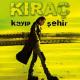 KIRAÇ - - Senden başka