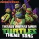 Theme Song - Teenage Mutant Ninja Turtles