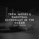 openzvooq - TRFN & Moses & EMR3YGUL feat. Siadou - Astronaut In The Ocean