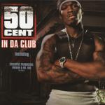 album image In The Club Get Rich Or Die Tryin (Get Rich Or Die Tryin)