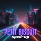 petit biscuit - sunset lover (speed up)
