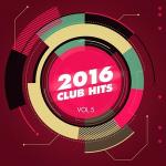 poster Спроси себя...кто я такой 2016 Club Hits, Vol. 5