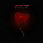 poster Baby Love Me BABY LOVE ME